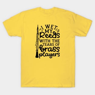 I Wet My Reed With The Tears Of Brass Players Oboe Marching Band Cute Funny T-Shirt